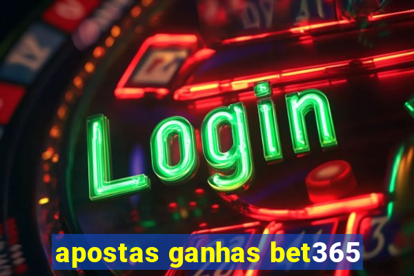 apostas ganhas bet365